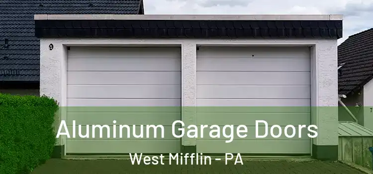  Aluminum Garage Doors West Mifflin - PA