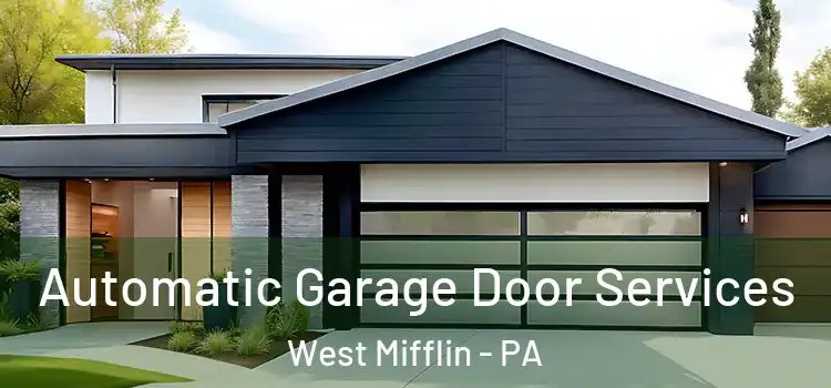  Automatic Garage Door Services West Mifflin - PA