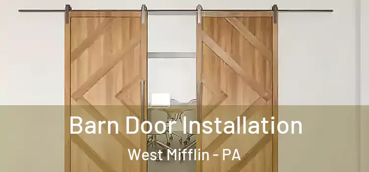  Barn Door Installation West Mifflin - PA