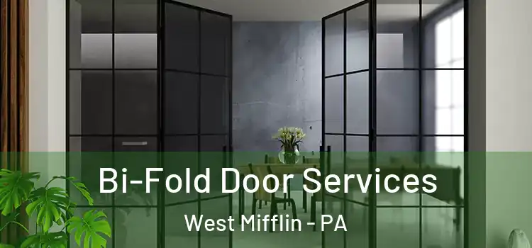  Bi-Fold Door Services West Mifflin - PA