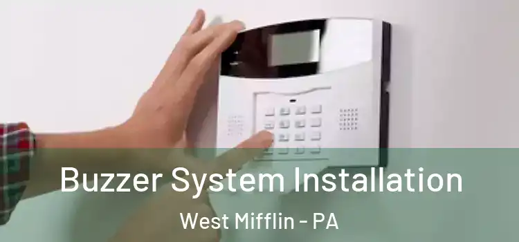  Buzzer System Installation West Mifflin - PA