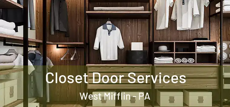  Closet Door Services West Mifflin - PA