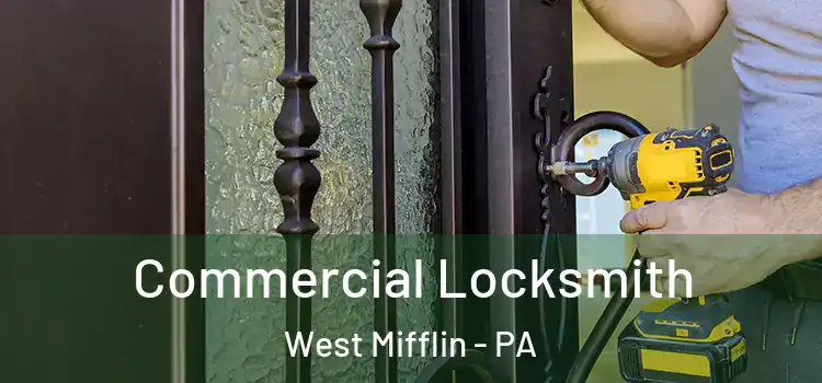 Commercial Locksmith West Mifflin - PA