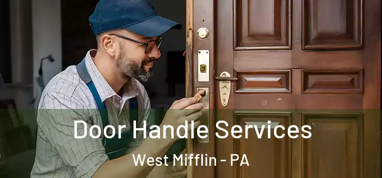  Door Handle Services West Mifflin - PA