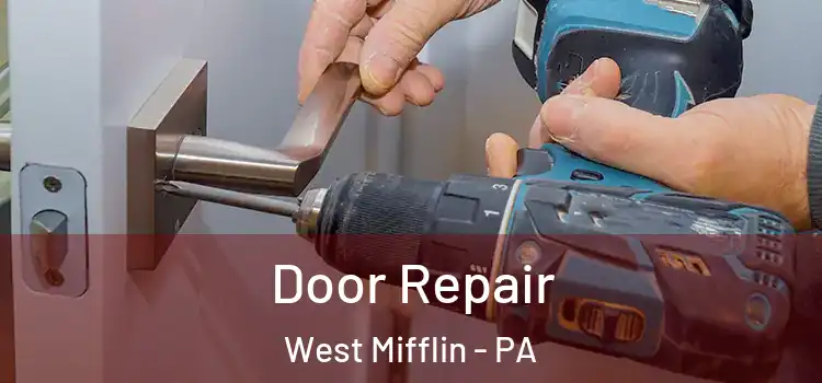  Door Repair West Mifflin - PA