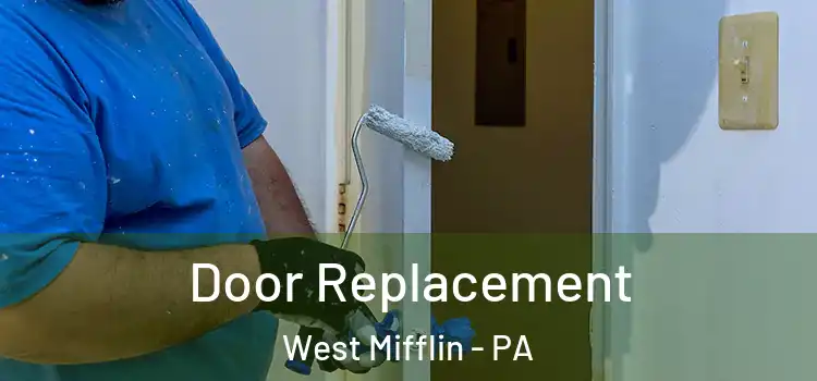  Door Replacement West Mifflin - PA