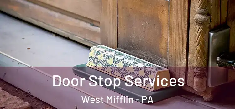  Door Stop Services West Mifflin - PA