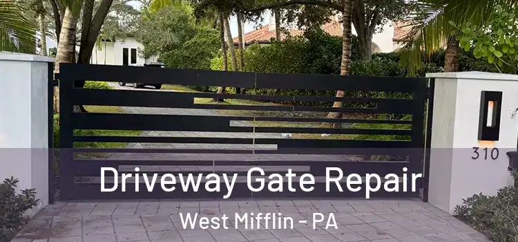 Driveway Gate Repair West Mifflin - PA