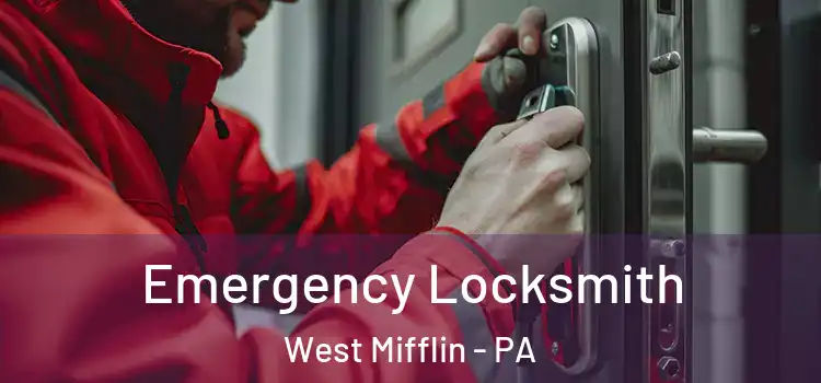 Emergency Locksmith West Mifflin - PA