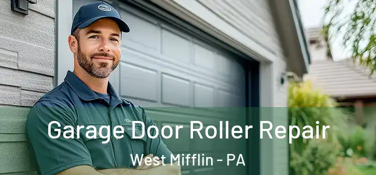  Garage Door Roller Repair West Mifflin - PA