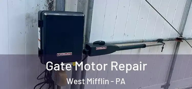  Gate Motor Repair West Mifflin - PA