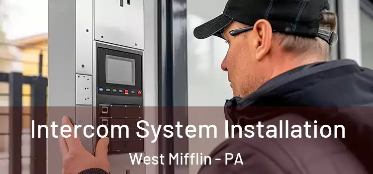  Intercom System Installation West Mifflin - PA
