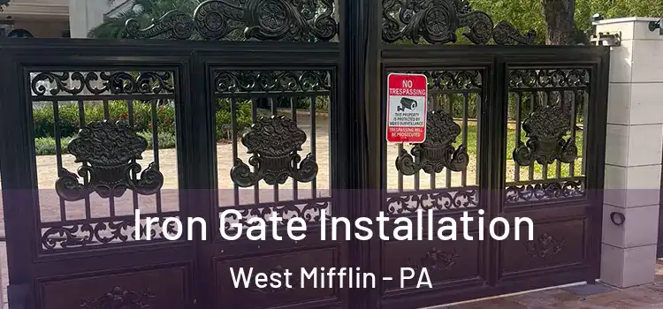  Iron Gate Installation West Mifflin - PA