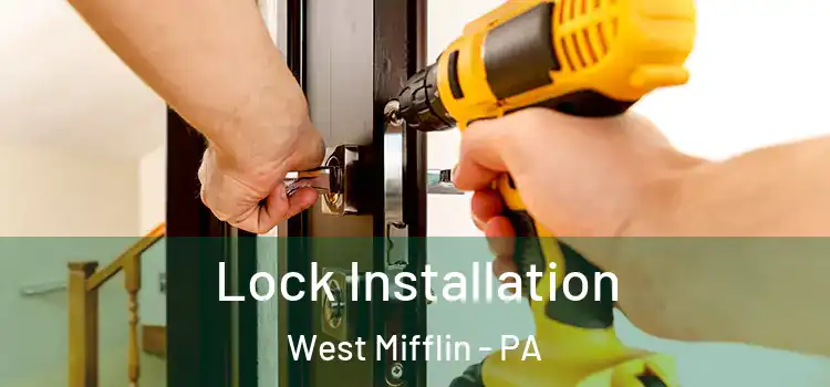  Lock Installation West Mifflin - PA