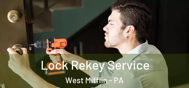  Lock Rekey Service West Mifflin - PA
