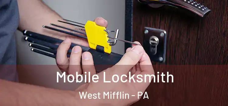  Mobile Locksmith West Mifflin - PA