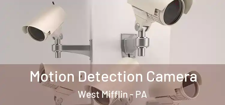 Motion Detection Camera West Mifflin - PA