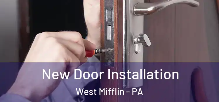  New Door Installation West Mifflin - PA