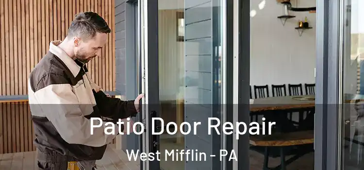 Patio Door Repair West Mifflin - PA