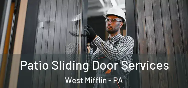  Patio Sliding Door Services West Mifflin - PA