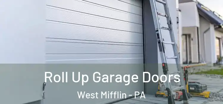  Roll Up Garage Doors West Mifflin - PA