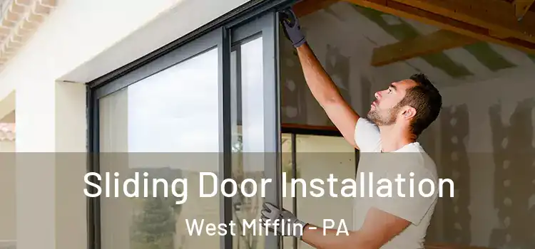  Sliding Door Installation West Mifflin - PA