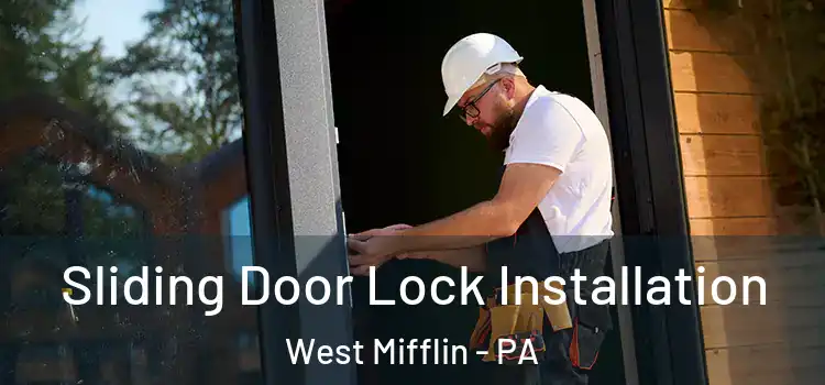  Sliding Door Lock Installation West Mifflin - PA
