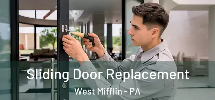  Sliding Door Replacement West Mifflin - PA