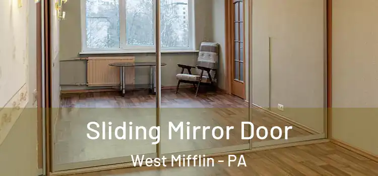  Sliding Mirror Door West Mifflin - PA