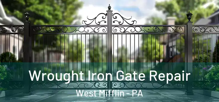 Wrought Iron Gate Repair West Mifflin - PA
